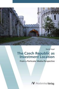 Produktbild: The Czech Republic as Investment Location