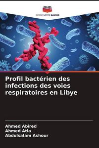 Produktbild: Profil bact&eacute;rien des infections des voies respiratoires en Libye