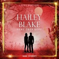 Produktbild: Hailey Blake: Herz &uuml;ber Kopf (Band 3)