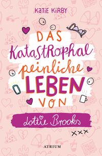Produktbild: Das katastrophal peinliche Leben von Lottie Brooks