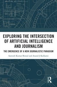Produktbild: Exploring the Intersection of Artificial Intelligence and Journalism