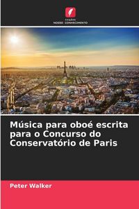 Produktbild: M&uacute;sica para obo&eacute; escrita para o Concurso do Conservat&oacute;rio de Paris