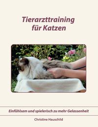Bild vom Artikel Tierarzttraining für Katzen vom Autor Christine Hauschild