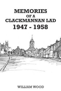 Produktbild: Memories of a Clackmannan Lad 1947 - 1958
