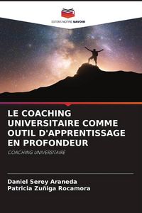 Produktbild: Le Coaching Universitaire Comme Outil D'apprentissage En Profondeur