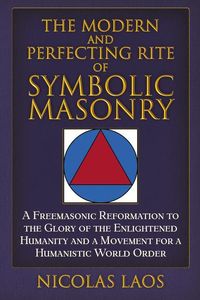 Produktbild: The Modern and Perfecting Rite of Symbolic Masonry