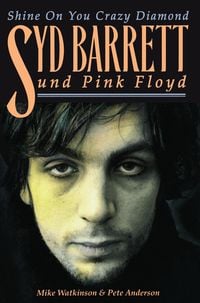 Produktbild: Shine On You Crazy Diamond: Syd Barrett und Pink Floyd