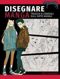 Produktbild: Disegnare manga. Trucchi e consigli sull'arte manga