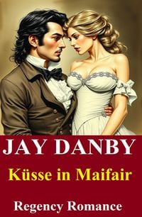 Produktbild: K&uuml;sse in Maifair: Regency Romance