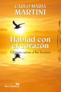 Produktbild: Hablad con el coraz&oacute;n : &uacute;ltimas cartas a los lectores