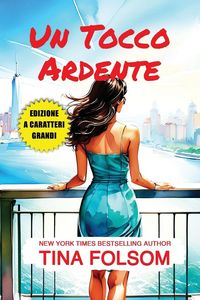 Produktbild: Un Tocco Ardente (Edizione a caratteri grandi)