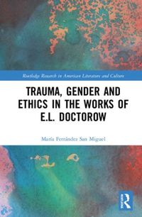 Bild vom Artikel Ferrandez San Miguel, M: Trauma, Gender and Ethics in the Wo vom Autor Maria Ferrandez San Miguel