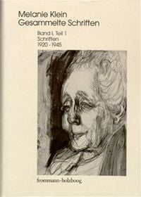 Produktbild: Melanie Klein: Gesammelte Schriften / Band I,1: Schriften 1920&ndash;1945, Teil 1
