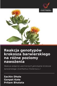 Produktbild: Reakcja genotyp&oacute;w krokosza barwierskiego na r&oacute;&iquest;ne poziomy nawo&iquest;enia