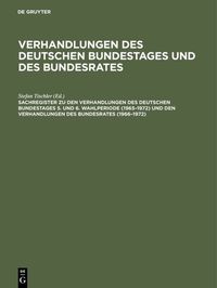 Produktbild: Sachregister zu den Verhandlungen des Deutschen Bundestages 5. und 6. Wahlperiode (1965&ndash;1972) und den Verhandlungen des Bundesrates (1966&ndash;1972)