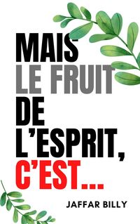 Produktbild: Mais le fruit de l'Esprit, c'est...