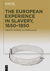 Produktbild: The European Experience in Slavery, 1650&ndash;1850