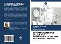 Produktbild: Determinanten und Status der Ern&auml;hrungssicherheit Auf Haushaltsebene