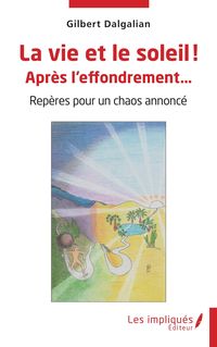 Produktbild: La vie et le soleil ! Apr&egrave;s l'effondrement...
