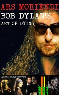 Produktbild: Ars Moriendi - Bob Dylan's Art of Dying
