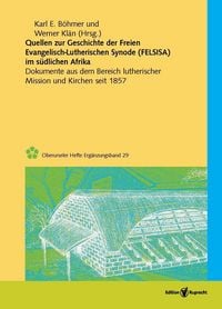 Produktbild: Quellen zur Geschichte der Freien evangelisch-lutherischen Synode in S&uuml;dafrika (FELSISA)