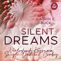 Produktbild Silent Dreams: Verlockende Küsse vom Single-Dad und Cowboy