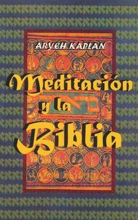 Produktbild: Meditacion y la Biblia/ Meditation and the Bible (Spanish Edition)