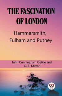 Produktbild: The Fascination Of London Hammersmith, Fulham and Putney