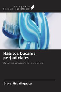 Produktbild: H&aacute;bitos bucales perjudiciales