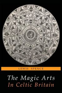 Produktbild: The Magic Arts in Celtic Britain