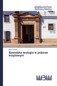 Produktbild: Szwedzka teologia w po&iquest;arze krzy&iquest;owym