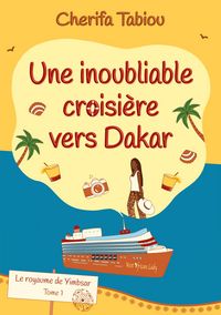Produktbild: Une inoubliable croisi&egrave;re vers Dakar
