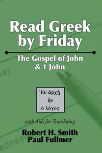 Produktbild: Read Greek by Friday: The Gospel of John and 1 John