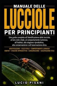 Produktbild: Manuale Delle Lucciole Per Principianti