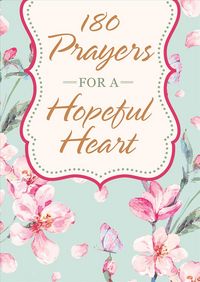 Produktbild: 180 Prayers For a Hopeful Hear