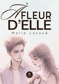 Produktbild: &Agrave; fleur d'elle