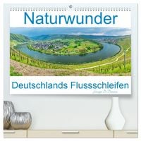 Produktbild: Naturwunder - Deutschlands Flussschleifen (hochwertiger Premium Wandkalender 2027 DIN A2 quer), Kunstdruck in Hochglanz