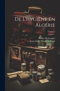 Produktbild: De L'hygi&egrave;ne En Alg&eacute;rie; Volume 2