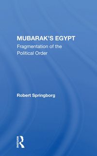 Produktbild: Springborg, R: Mubarak's Egypt