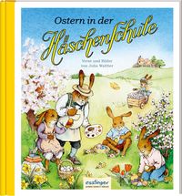 Die Häschenschule 7: Ostern in der Häschenschule von Julia Walther