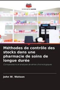 Produktbild: M&eacute;thodes de contr&ocirc;le des stocks dans une pharmacie de soins de longue dur&eacute;e