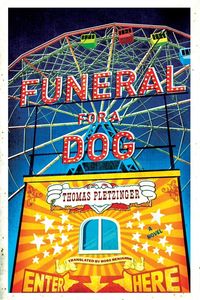 Bild vom Artikel Funeral for a Dog vom Autor Thomas Pletzinger