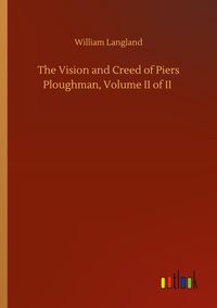 Produktbild: The Vision and Creed of Piers Ploughman, Volume II of II