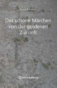 Produktbild: Das sch&ouml;ne M&auml;rchen von der goldenen Zukunft