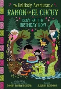 Produktbild: Don't Eat the Birthday Boy! (the Unlikely Aventuras of Ram&oacute;n and El Cucuy Book #2)