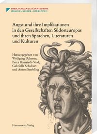 Produktbild: Angst und ihre Implikationen in den Gesellschaften S&uuml;dosteuropas und ihren Sprachen, Literaturen und Kulturen