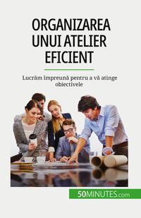 Produktbild: Organizarea unui atelier eficient