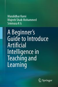 Produktbild: A Beginner's Guide to Introduce Artificial Intelligence in Teaching and Learning