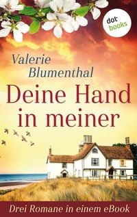 Produktbild: Deine Hand in meiner - Drei Romane in einem eBook