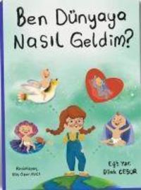 Produktbild: Ben D&uuml;nyaya Nasil Geldim
